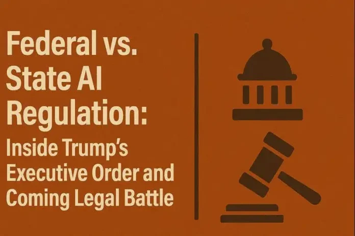 federal-vs-state-ai-regulation-inside-trump-executive-order-and-the-coming-legal-battle